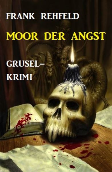 Moor der Angst: Grusel-Krimi