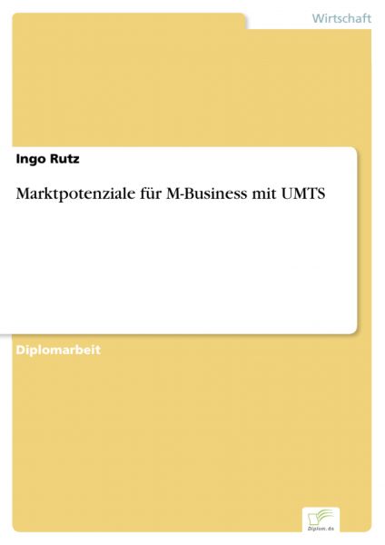 Marktpotenziale für M-Business mit UMTS