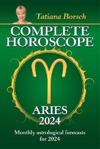Complete Horoscope Aries 2024