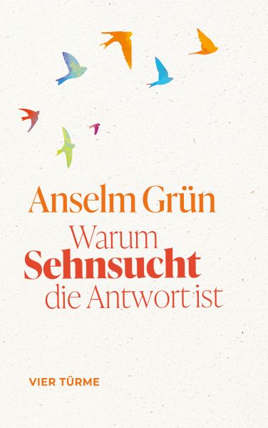 Warum Sehnsucht die Antwort ist
