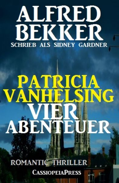 Patricia Vanhelsing - Vier Abenteuer: Romantic Thriller