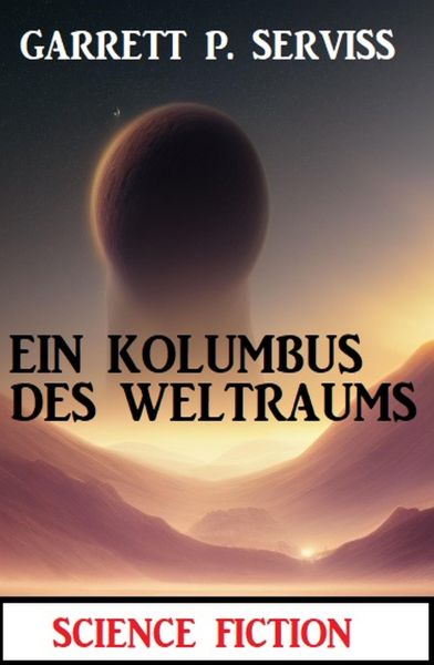 Ein Kolumbus des Weltraums: Science Fiction