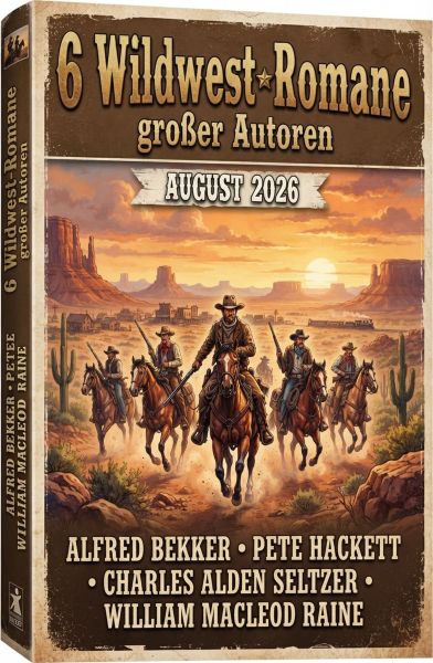 6 Wildwest-Romane großer Autoren August 2026