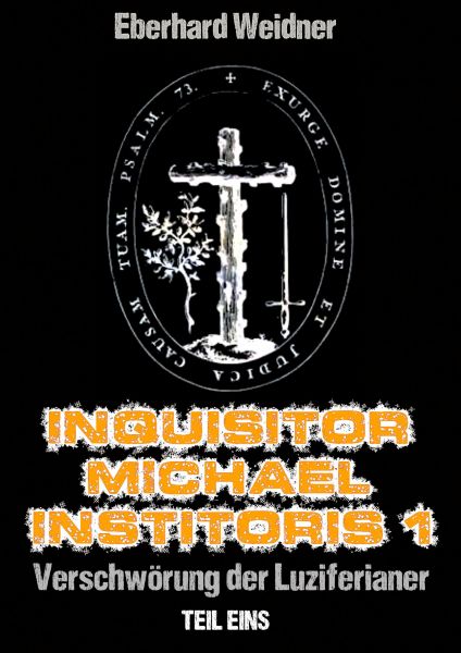 INQUISITOR MICHAEL INSTITORIS 1 - Teil Eins