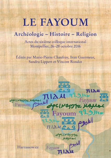 Le Fayoum. Archéologie - Histoire - Religion