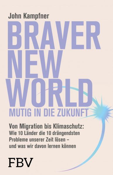 Braver New World – Mutig in die Zukunft