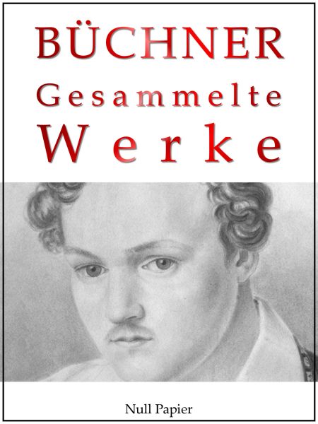 Georg Büchner - Gesammelte Werke