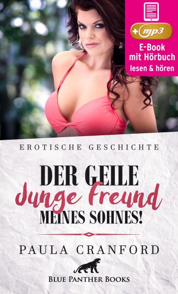 Der geile junge Freund meines Sohnes! | Erotik Audio Story | Erotisches Hörbuch