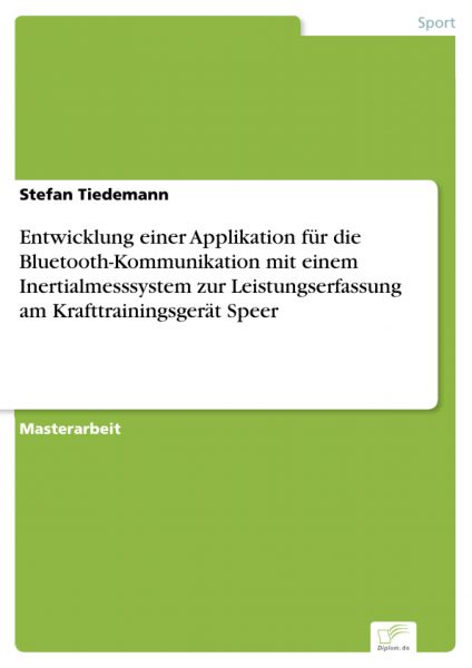 Entwicklung einer Applikation für die Bluetooth-Kommunikation mit einem Inertialmesssystem zur Leist