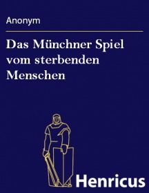 Das Münchner Spiel vom sterbenden Menschen