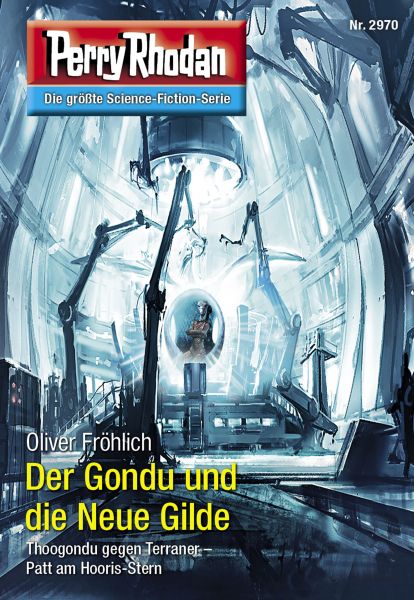 Perry Rhodan 2970: Der Gondu und die Neue Gilde