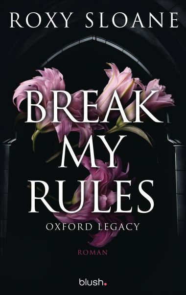 Break My Rules - Oxford Legacy