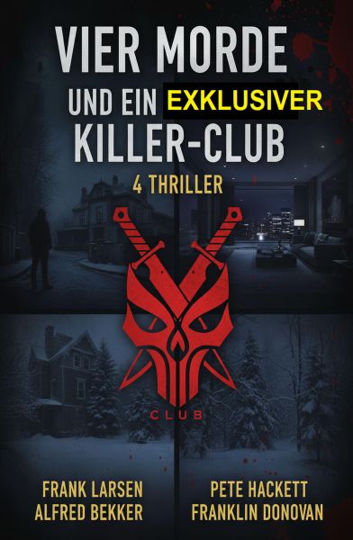 Vier Morde ein exklusiver Killer-Club: 4 Thriller