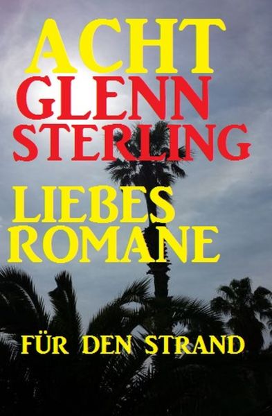 Acht Glenn Stirling Liebesromane für den Strand