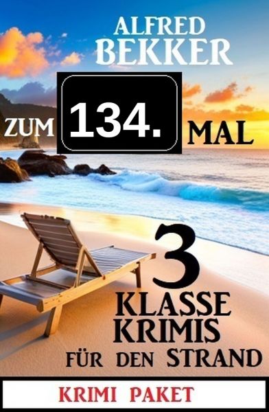 Zum 134. Mal 3 klasse Krimis für den Strand