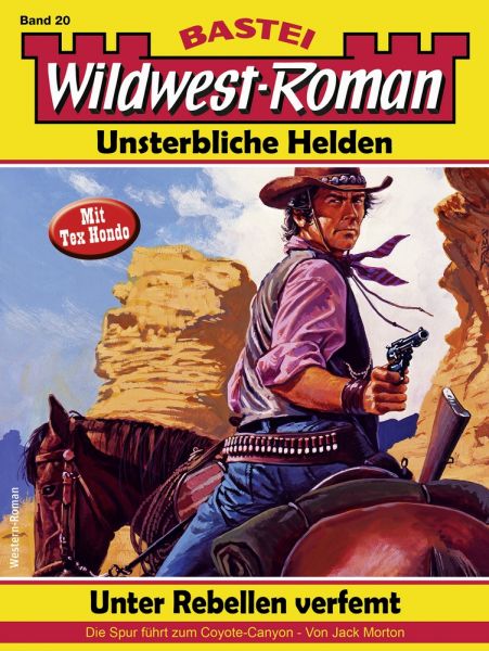Wildwest-Roman – Unsterbliche Helden 20