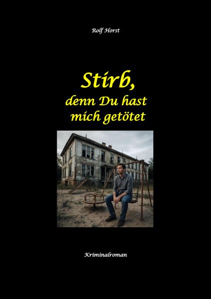 Stirb, denn Du hast mich getötet - hochfunktionaler Autismus, Missbrauch, Heim, Mord, Alkoholiker, J