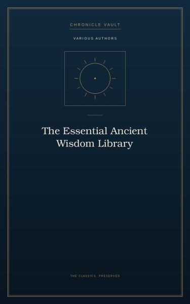 The Essential Ancient Wisdom Library
