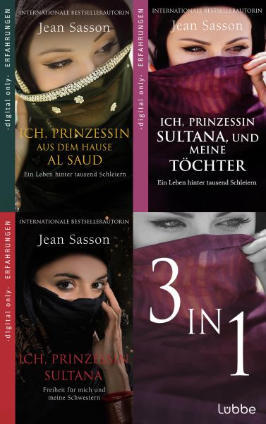 Ich, Prinzessin Sultana - Ein Leben hinter tausend Schleiern | Die vollständige Trilogie