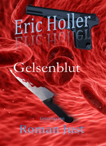 Eric Holler: Gelsenblut