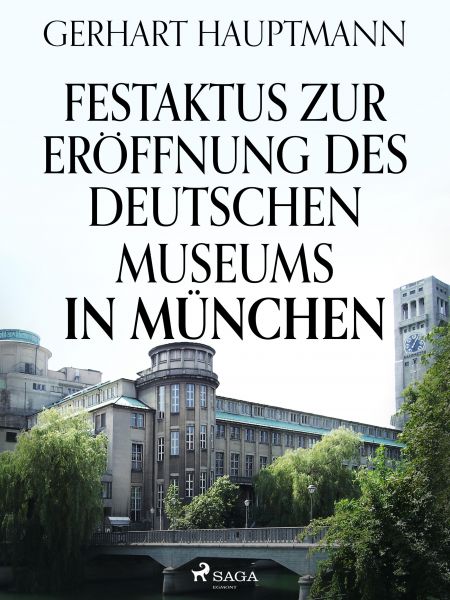 Festaktus zur Eröffnung des Deutschen Museums in München