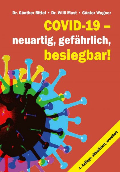 Covid-19 – neuartig, gefährlich, besiegbar!