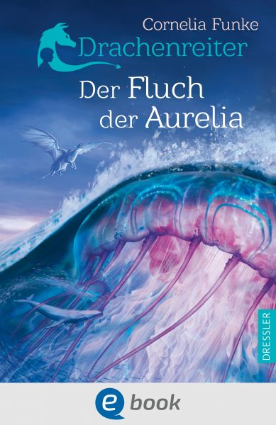 Drachenreiter 3. Der Fluch der Aurelia