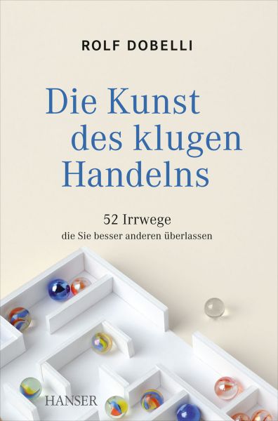 Die Kunst des klugen Handelns