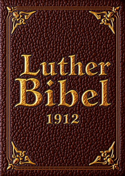 Die Bibel nach Luther - Altes und Neues Testament