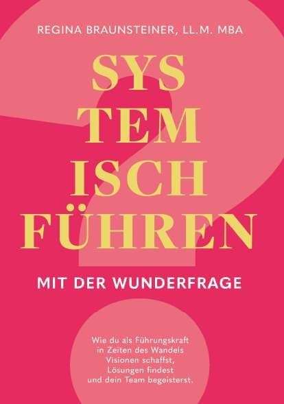 Systemisch führen mit der Wunderfrage