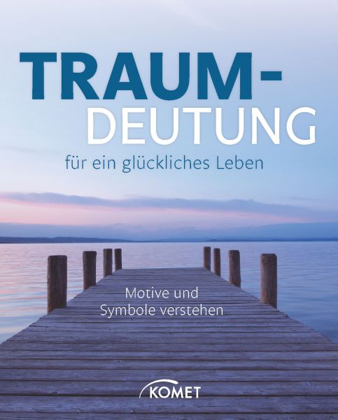 Traumdeutung für ein glückliches Leben