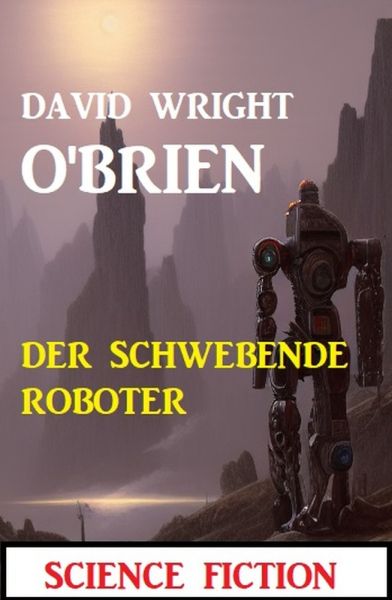Der schwebende Roboter: Science Fiction