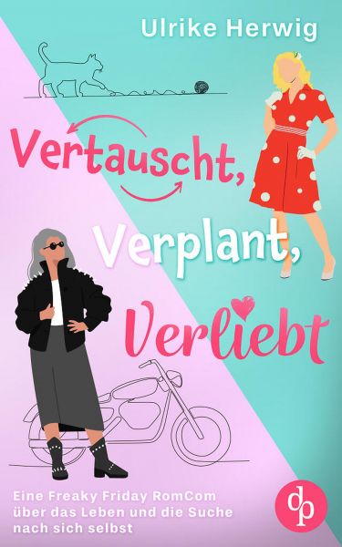 Vertauscht, verplant, verliebt | Eine Freaky Friday RomCom über das Leben und die Suche nach sich se