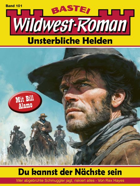 Wildwest-Roman – Unsterbliche Helden 101