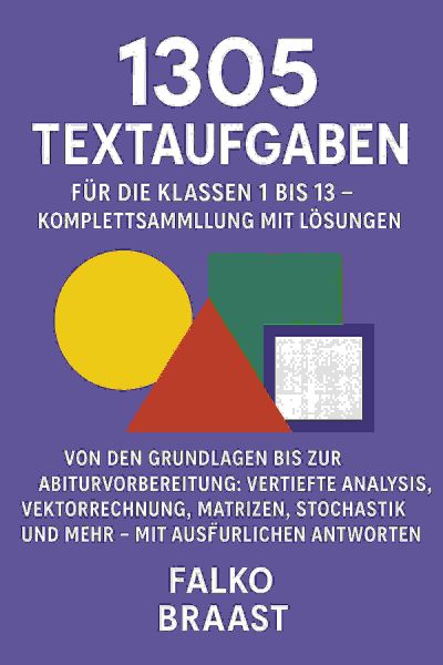 1305 Textaufgaben für die Klassen 1 bis 13 – Komplettsammlung mit Lösungen