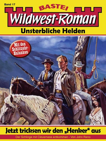 Wildwest-Roman – Unsterbliche Helden 17