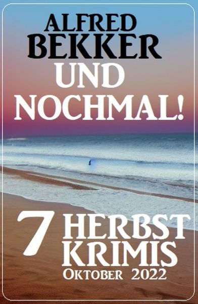 Und nochmal! 7 Herbstkrimis Oktober 2022