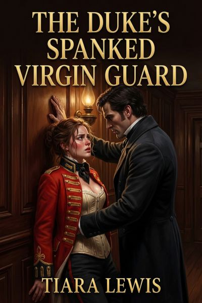 The Duke's Spanked Virgin Guard