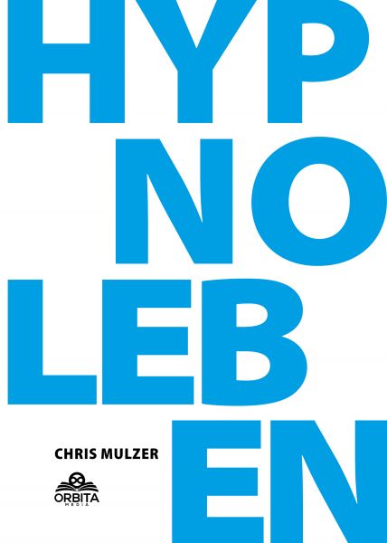 Hypnose Leben - Dein Wegweiser für Hypnose und Trance