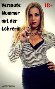Versaute Nummer mit der Lehrerin