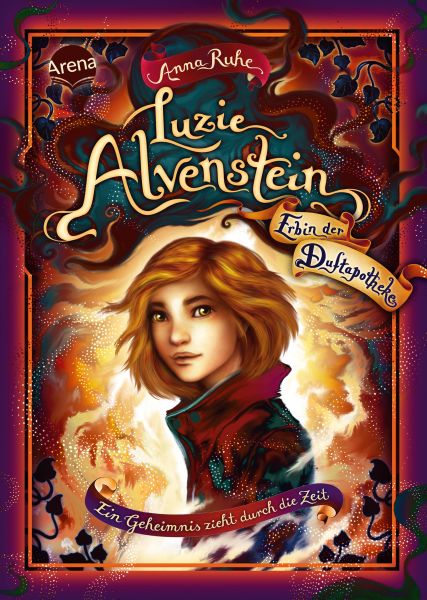Luzie Alvenstein – Erbin der Duftapotheke (1). Ein Geheimnis zieht durch die Zeit