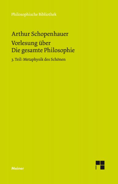 Vorlesung über Die gesamte Philosophie oder die Lehre vom Wesen der Welt und dem menschlichen Geiste