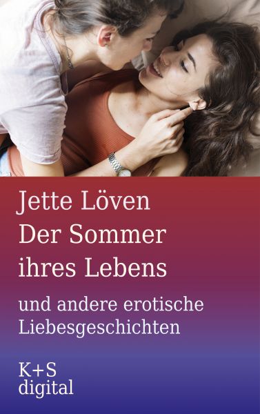 Der Sommer ihres Lebens und andere erotische Liebesgeschichten