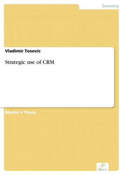 Strategic use of CRM