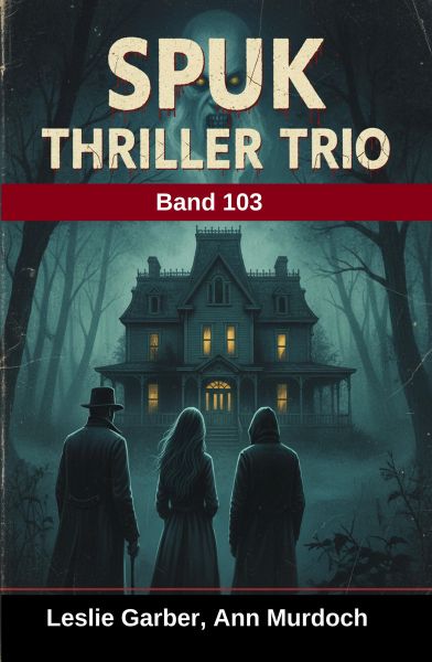 Spuk Thriller Trio Band 103
