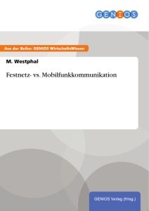 Festnetz- vs. Mobilfunkkommunikation