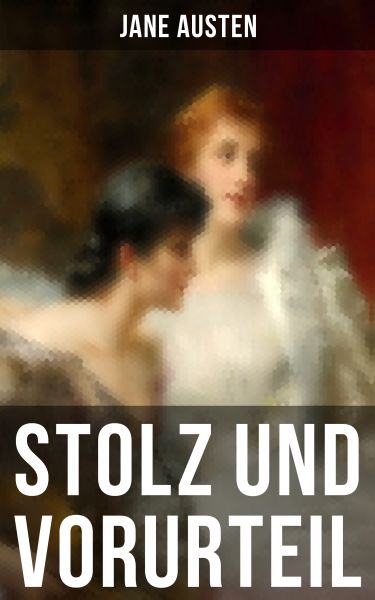 Stolz und Vorurteil