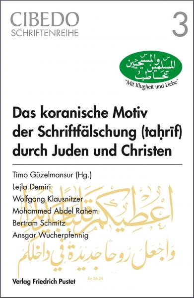 Das koranische Motiv der Schriftfälschung durch Juden und Christen