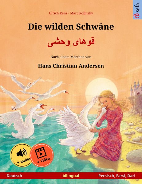 Die wilden Schwäne – قوهای وحشی (Deutsch – Persisch, Farsi, Dari)