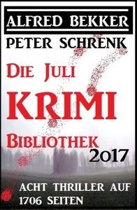 Die Juli Krimi Bibliothek 2017: Acht Thriller auf 1706 Seiten